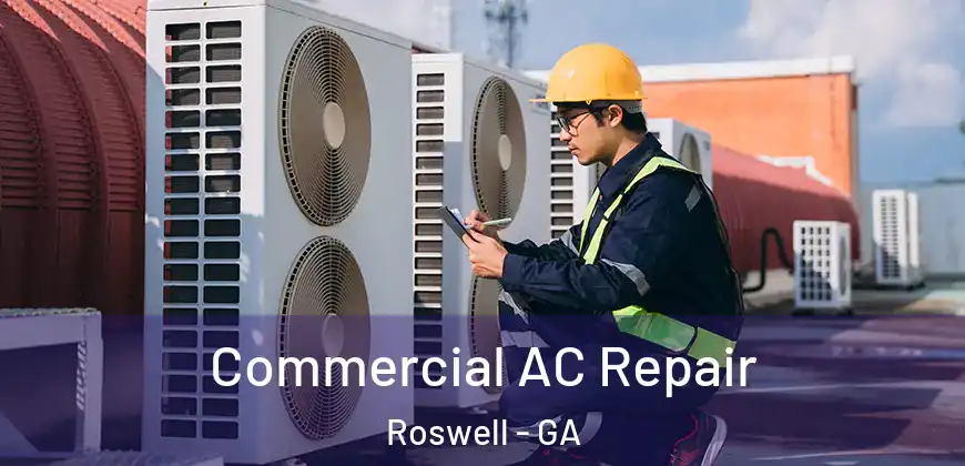 Commercial AC Repair Roswell - GA