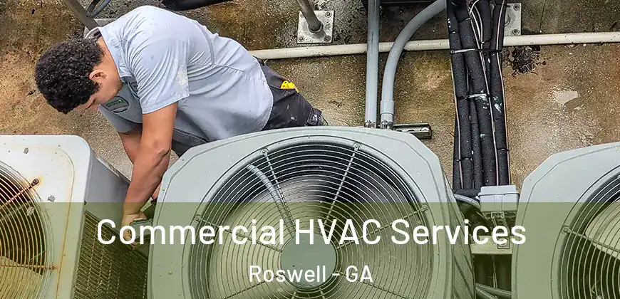 Commercial HVAC Services Roswell - GA