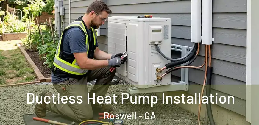 Ductless Heat Pump Installation Roswell - GA