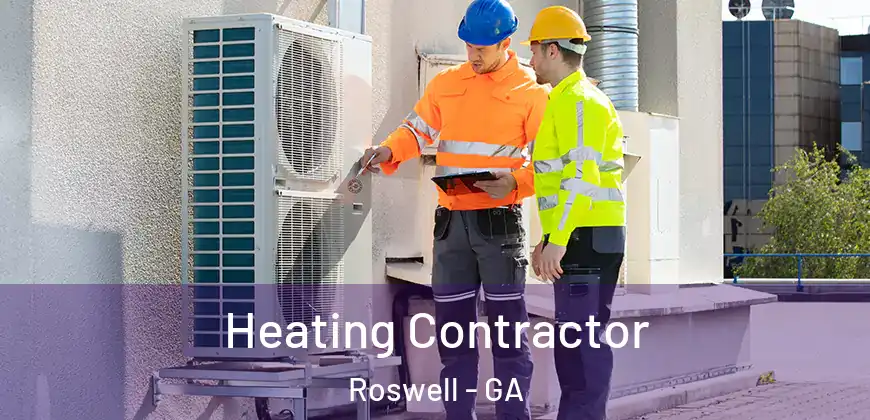 Heating Contractor Roswell - GA
