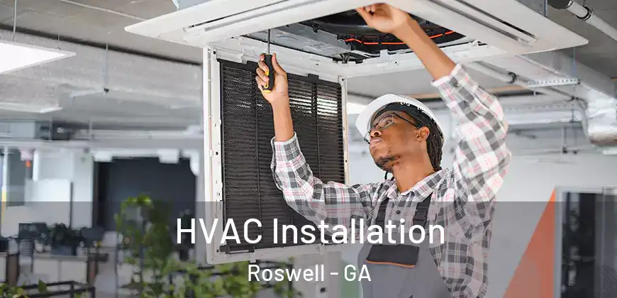 HVAC Installation Roswell - GA