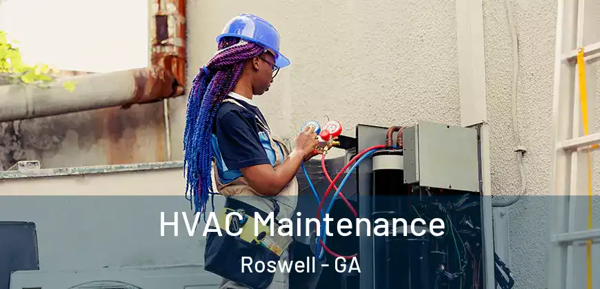 HVAC Maintenance Roswell - GA