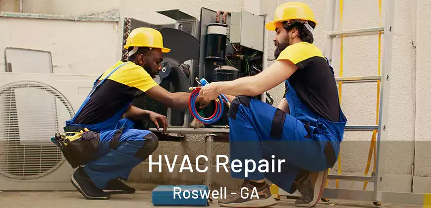 HVAC Repair Roswell - GA