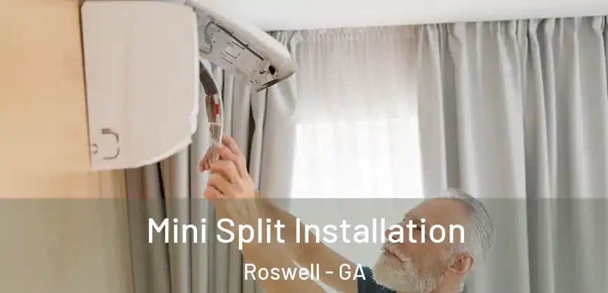 Mini Split Installation Roswell - GA