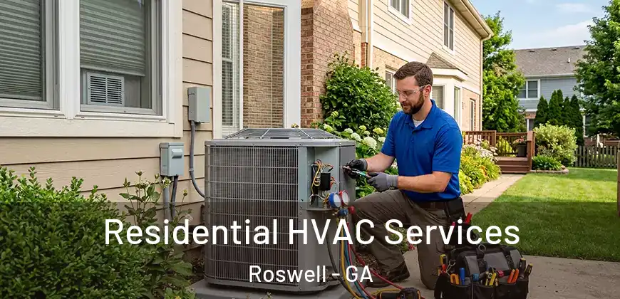 Residential HVAC Services Roswell - GA